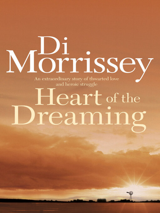 Title details for Heart of the Dreaming by Di Morrissey - Available